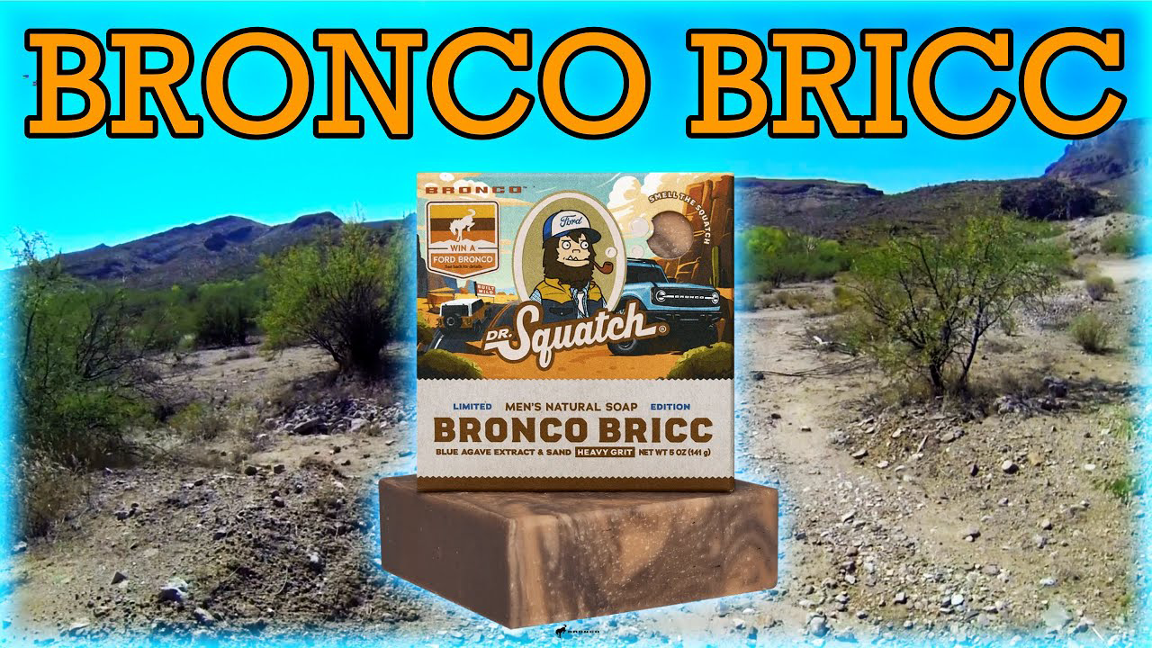 Off-Roading | BRONCO BRICC | Dr. Squatch Ford Soap Review