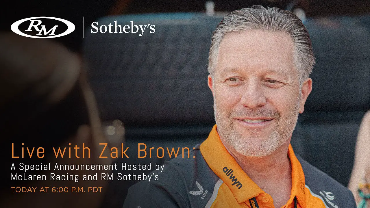Live with Zak Brown: A Special Announcement Hosted by McLaren Racing and RM Sotheby's